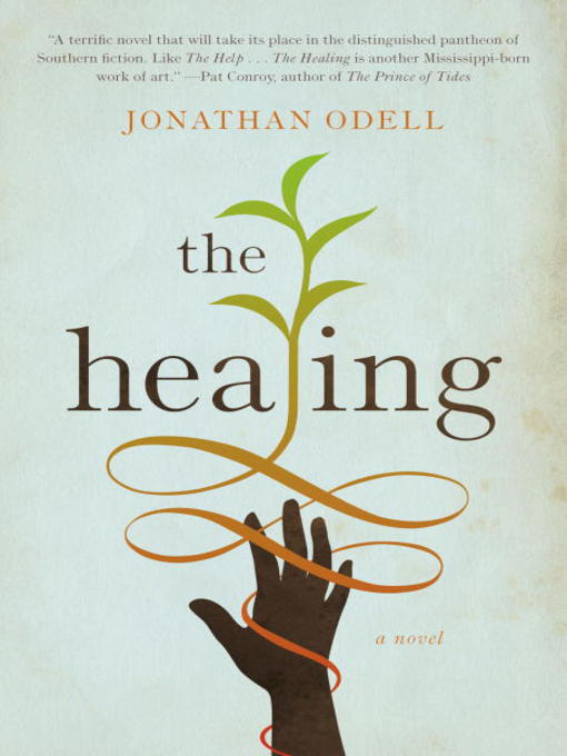 Title details for The Healing by Jonathan Odell - Available